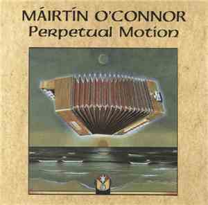 Máirtín O'Connor - Perpetual Motion
