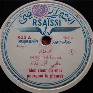 Mohamed Fouad - Mon Coeur Dis Moi Pourquoi Tu Pleures