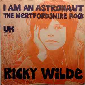 Ricky Wilde - I Am An Astronaut / The Hertfordshire Rock