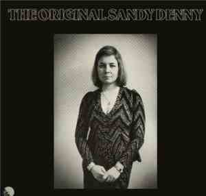 Sandy Denny - The Original Sandy Denny