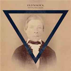 Steven James Adams - Old Magick
