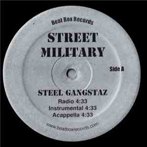 Street Military - Steel Gangstaz / Tell It Like It Is / Rock This Bitch