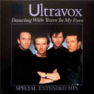 Ultravox - Dancing With Tears In My Eyes (Special Extended Mix)