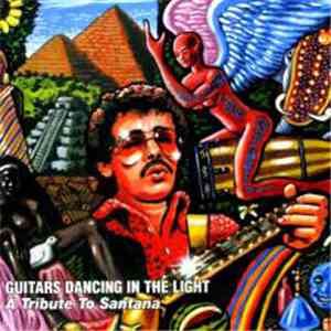 Various - Guitars Dancing In The Light - A Tribute To Santana