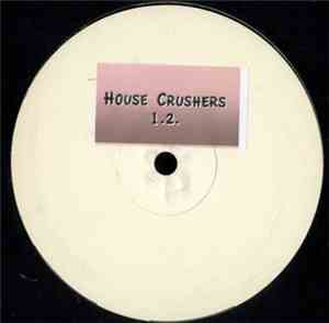 Various - House Crushers 1.2