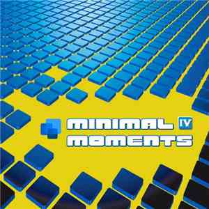 Various - Minimal Moments IV