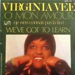 Virginia Vee - Ô Mon Amour / We've Got To Learn
