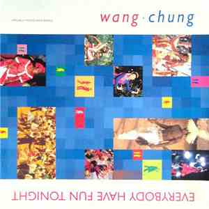Wang Chung - Everybody Have Fun Tonight