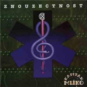 Znouzectnost - Kapitán Mlíko