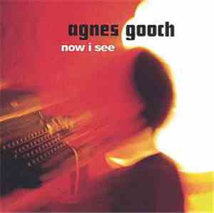 Agnes Gooch - Now I See