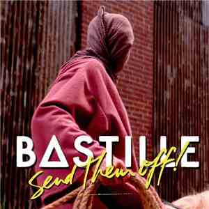 Bastille  - Send Them Off!