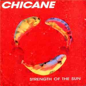 Chicane  - Strength Of The Sun