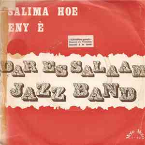 Dar Es Salaam Jazz Band - Salima Hoe / Eny E