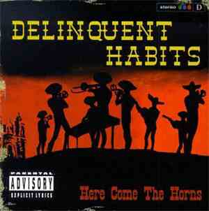 Delinquent Habits - Here Come The Horns