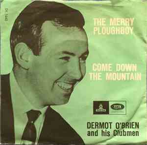 Dermot O'Brien And His Clubmen - The Merry Ploughboy (Off To Dublin In The  ...