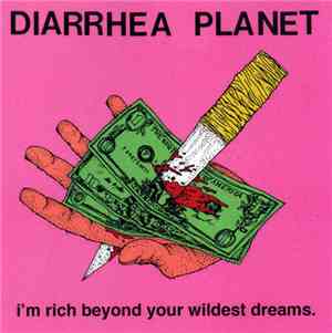 Diarrhea Planet - I'm Rich Beyond Your Wildest Dreams