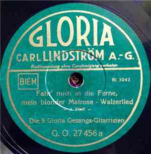 Die 5 Gloria Gesangs-Gitarristen - Fahr' Mich In Die Ferne, Mein Blonder Ma ...