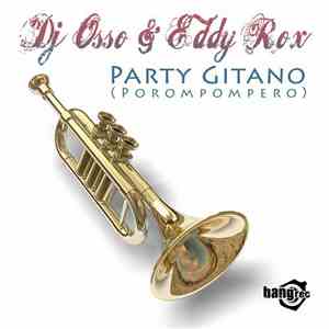 DJ Osso & Eddy Rox - Party Gitano (Porompompero)