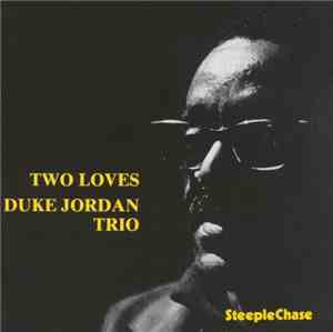 Duke Jordan Trio - Two Loves