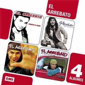 El Arrebato - 4 Álbumes (Poquito A Poco / Una Noche Con Arte / Que Salga El ...