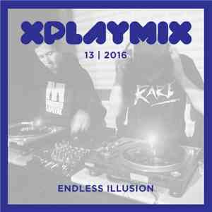 Endless Illusion - XPLAYMIX 13 | 2016