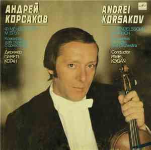 F. Mendelssohn / M. Bruch - Andrei Korsakov, The USSR Symphony Orchestra ,  ...