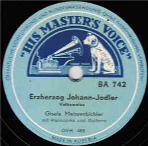 Gisela Meissenbichler - Erzherzog Johann-Jodler / Scheiben-Jodler