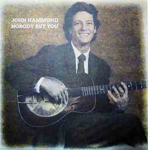 John Hammond - Nobody But You
