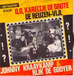 Johnny Kraaykamp & Rijk de Gooyer - O, O, Kareltje De Grote / De Reuzen-Vij ...