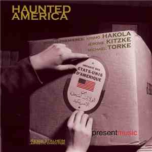 Kimmo Hakola, Jerome Kitzke, Michael Torke / Present Music, Kevin Stalheim  ...