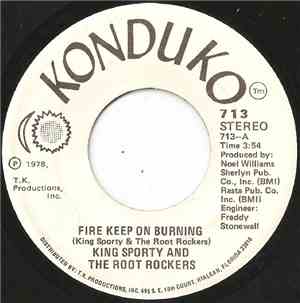 King Sporty And The Root Rockers - Fire Keep On Burning