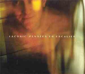 Laconic  - Pensées En Escalier