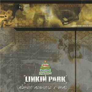 Linkin Park - KROQ Almost Acoustic X-mas ...