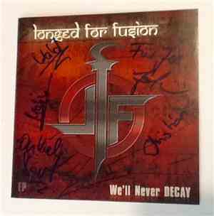 Longed for Fusion - We'll Never Decay