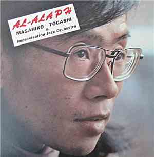 Masahiko Togashi & Improvisation Jazz Orchestra - Al-Alaph