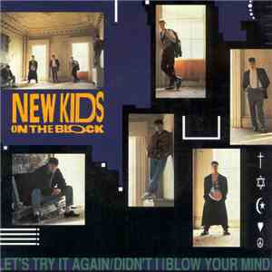 New Kids On The Block - Let's Try It Again / Didn't I (Blow Your Mind)