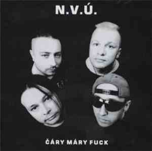 N.V.Ú. - Čáry Máry Fuck