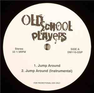 Old School Players - Jump Around / Hip Hop Hooray / Road And Round (Forget  ...