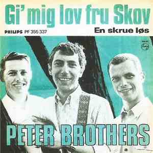 Peter Brothers - Gi' Mig Lov Fru Skov