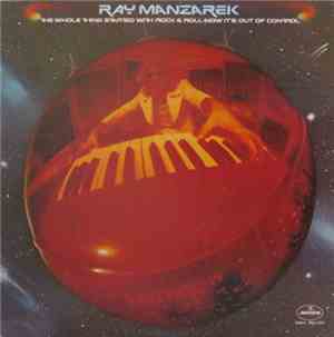 Ray Manzarek - The Whole Thing Started With Rock & Roll Now It's Out Of Con ...