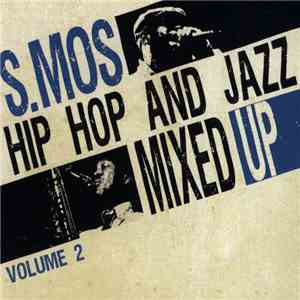 S. Mos - Hip Hop And Jazz Mixed Up Volume 2