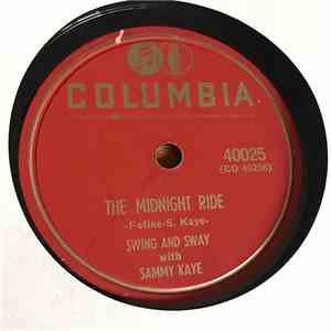 Sammy Kaye And His Orchestra - The Midnight Ride / (Let Me Be) The One In Y ...