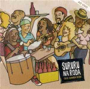 Sururu Na Roda - Que Samba Bom (Ao Vivo)