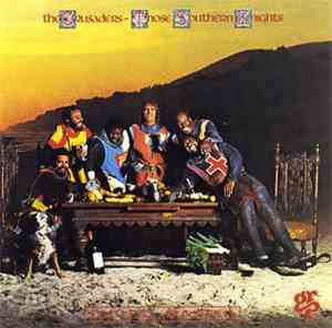 The Crusaders - Those Southern Knights