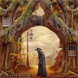 The Dear Hunter - Act IV: Rebirth In Reprise