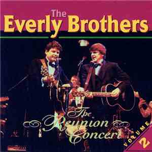 The Everly Brothers - The Reunion Concert Volume 2