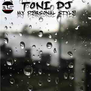 Toni DJ - My Personal Style