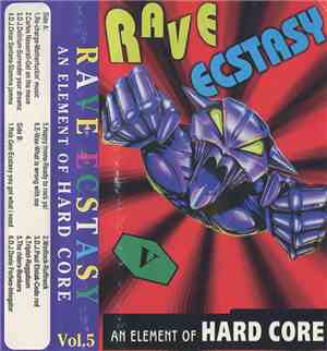 Various - Rave Ecstasy V - An Element Of Hard Core