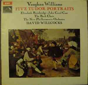 Vaughan Williams, Elizabeth Bainbridge, John Carol Case, The Bach Choir, Th ...