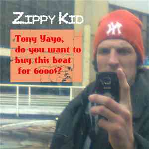 Zippy Kid - Tony Yayo, Do You Want to Buy This Beat For 6000$?